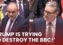 ‘Trump Is trying to DESTROY Our BBC!’ | Starmer faces awkward moment in PMQs